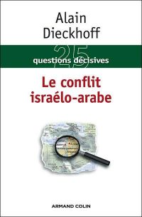 Alain Dieckhoff, Le conflit israélo-arabe, Armand Colin