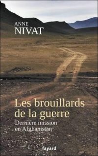 Anne Nivat, Les Brouillards de la guerre, Fayard