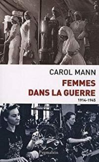 Carol Mann, Femmes dans la guerre, Pygmalion