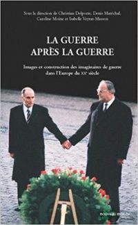 Christian Delporte, Denis Maréchal, Caroline Moine, Isabelle Veyrat-Masson et alli, La Guerre après la guerre, Nouveau Monde éditions