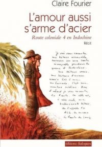 Claire Fourier, L’Amour aussi s’arme d’acier, Éditions Dialogue