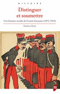 Mathieu Marly, Distinguer et soumettre, Presses universitaires de Rennes