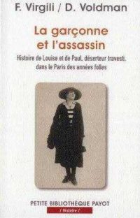 Fabrice Virgili et Danièle Voldman, La Garçonne et l’assassin, Payot