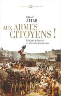 Frank Attar, Aux armes, citoyens !, Le Seuil