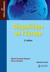 Gérard-François Dumont et Pierre Verluise, Géopolitique de l’Europe, Sedes