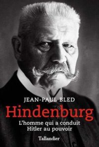 Jean-Paul Bled, Hindenburg, Tallandier