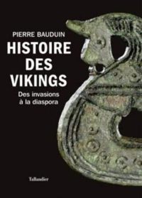 Pierre Bauduin, Histoire des Vikings, Tallandier