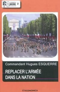 Hugues Esquerre, Replacer l’armée dans la nation, Economica