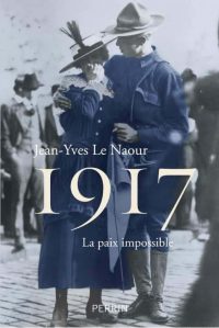 Jean-Yves Le Naour, 1917, Perrin