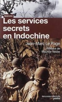 Jean-Marc Le Page, Les Services secrets en Indochine, Nouveau Monde éditions