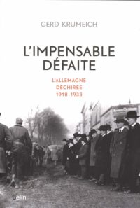 Gerd Krumeich, L’Impossible Défaite, Belin