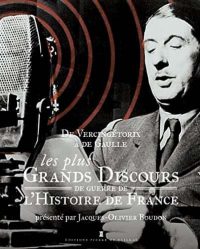 Jacques-Olivier Boudon, Les Plus Grands Discours de guerre de l’histoire de France, Éditions Pierre de Taillac