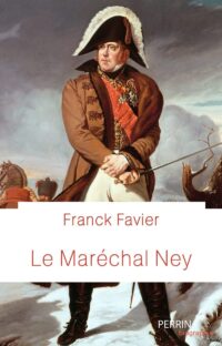 Franck Favier, Le Maréchal Ney, Perrin