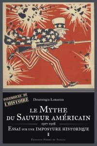 Dominique Lormier, Le Mythe du sauveur américain, Éditions Pierre de Taillac
