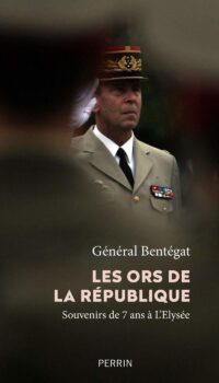 Henri Bentégeat, Les Ors de la République, Perrin