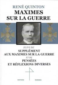 René Quinton, Maximes sur la guerre, Éditions Energeia
