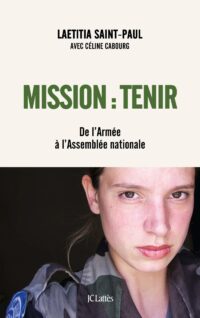 Lætitia Saint-Paul avec Céline Cabourg, Mission : tenir, Jean-Claude Lattès
