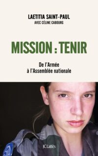 Lætitia Saint-Paul avec Céline Cabourg, Mission : tenir, Jean-Claude Lattès