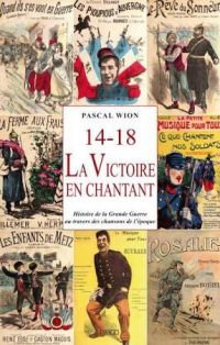 Pascal Wion, 14‑18. La Victoire en chantant, Imago