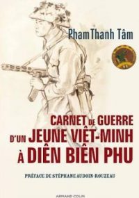 Pham Thanh Tâm, Carnet de guerre d’un jeune Viêt-minh à Diên Biên Phu, Armand Colin