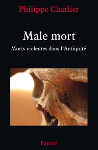 Philippe Charlier, Male mort, Fayard