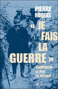 Pierre Miquel, « Je fais la guerre », Tallandier