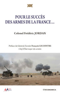 Frédéric Jordan, Pour le succès des armes de la France, 