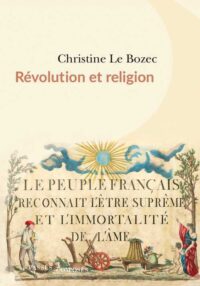 Christine  Le Bozec, Révolution et Religion, Passés Composés