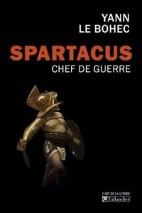 Yann Le Bohec, Spartacus chef de guerre, Tallandier