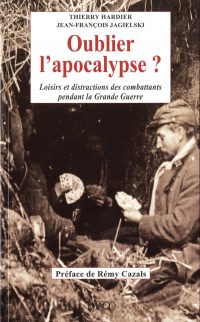 Thierry Hardier et Jean-François Jagielski, Oublier l’apocalypse ?, Imago