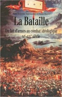 Ariane Boltanski, Yann Lagadec et Franck Mercier (dir.), La Bataille, Presses universitaires de Rennes