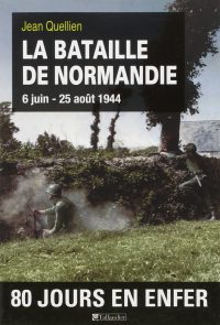 Jean Quellien, La Bataille de Normandie, Tallandier