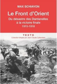 Max Schiavon, Le Front d’Orient, Tallandier