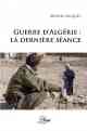 Michel Jacquet, Guerre d’Algérie : la dernière séance