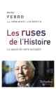 Marc Ferro avec Emmanuel Laurentin, Les Ruses de l’Histoire