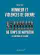 Nicolas Cadet, Honneur et Violence de guerre au temps de Napoléon