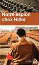 Paul Paillole, Notre espion chez Hitler