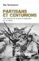 Élie Tenenbaum, Partisans et Centurions