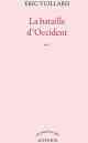 Éric Vuillard, La Bataille d’Occident
